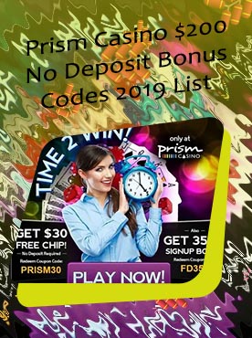 Prism casino $200 no deposit bonus codes