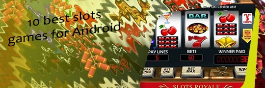 Slot machine games for android